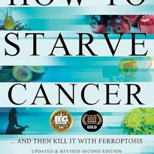 Cancer Support Products - How To Starve Cancer